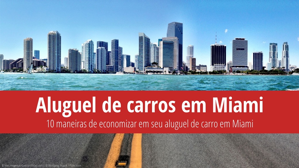 10 maneiras de economizar em seu aluguel de carro em Miami