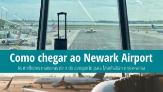 6 dicas de como ir do aeroporto de Newark para Manhattan