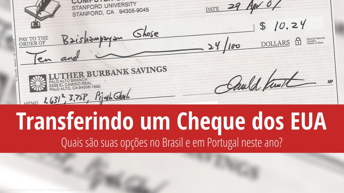 Como Transferir um Cheque dos EUA no Brasil e em Portugal | © Baishampayan Ghose