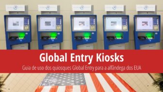 Guia de uso dos quiosques Global Entry para a alfândega dos EUA