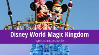 Disney World Orlando – Ingressos, mapa e atrações