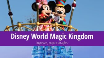 Disney World Orlando – ingressos baratos, mapa e atrações