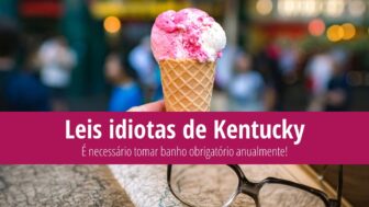 Leis idiotas de Kentucky – O banho é legalmente obrigatório