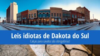 Leis idiotas de Dakota do Sul – O cavalo deve ter calças!