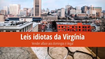 Leis idiotas da Virgínia – O senhor não pode vender alface!