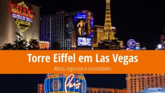 Torre Eiffel em Las Vegas – altura, ingressos e curiosidades