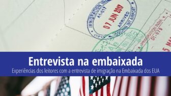 Histórias de entrevistas na embaixada: Solicitação de visto para os EUA
