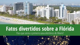 35 fatos sobre a Flórida – Para que servia o 1º caixa eletrônico?