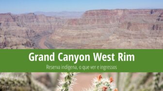 Ingressos e o que ver no Grand Canyon West Rim