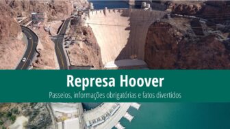 Represa Hoover – curiosidades, ingressos e fotos