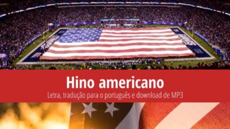 Hino americano – letra em português e inglês