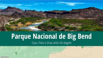 Parque Nacional de Big Bend – o que ver, guia, clima e fotos