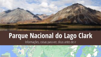 Parque Nacional do Lago Clark – guia, o que ver, clima e fotos