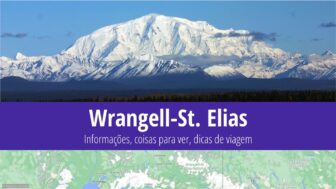 Parque Nacional de Wrangell-St. Elias – guia de viagem e fotos