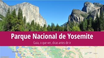 Parque Nacional de Yosemite – guia, o que ver, clima e fotos