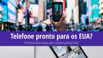 Como configurar o telefone antes de viajar para os EUA?