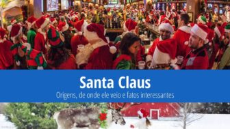 Santa Claus – origem, de onde ele veio e fatos curiosos